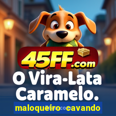 maloqueiro cavando sua cova portal do zacarias